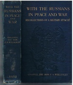 With the Russians in Peace and War.
Recollections of a Military Attaché