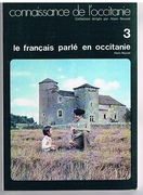 Le français parlé en occitanie.
Occitan. Connaissance des l'occitanie 3.