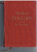 Italien von des Alpen bis Neapel
Kurzes Reisehandbuch.  Mit 34 Karten, 41 Plänen und 23 Grundrissen.