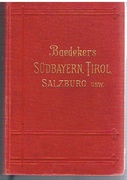 Südbayern, Tirol, Salzburg, Ober- und Nieder-Österreich, Steiermark, Kärnten und Krain
Handbuch für Reisende. Fünfunddreissigste Auflage.  Mit 74 Karten, 16 Stadtplänen und 11 Panoramen.