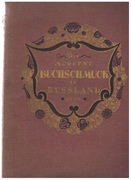 Der Moderne Buchschmuck in Russland: illustrations by Benois, Somov, Bakst, Lanceray, Bilibin, Narbut, Chekhonin.
[Modern book decoration in Russia].