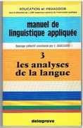 Les analyses de la langue
Manuel de linguistique appliquée.