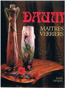 Daum
Maîtres Verriers 1870 - 1980