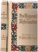 Im Morgenrot der Reformation. (Two volumes, complete).
In Verbindung mit Joh. Haller, Georg von Below, Walter Friedensburg, Jakob Wille, Walther Köhler und Otto Harnack. Mit zahlreichen Textillustrationen und vielen farbigen und schwarzen Tafeln, Faksimiles und sonstigen Beilagen. [Text in German].