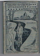 Travellers' Colloquial French. A Handbook for English-Speaking Travellers and Students.
Idiomatic French Phrases, with the exact phonetic pronunciation represented on a new system based upon a scientific analysis of French sounds with other general information useful to travellers in France. 