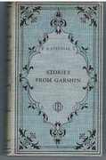 Stories from Garshin.
Translated by E. L. Voynich. Introduction by S. Stepniak. (The Independent Novel Series).
