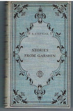 GARSHIN, V.  (S Stepniak, E L Voynich)