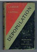 Depopulation: A Romance of the Unlikely.
Labour v. Capital.