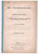 Der Freimaurerbund. [Freemasons].
Offenes Schreiben an vorurtheilsfreie Männer über das Wesen, die Einrichtung und die Entstehung des Freimaurerbundes.