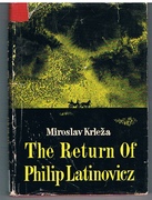 The Return of Philip Latinovicz.
Translated by Zora G. Depolo. Modern Yugoslav Novels.