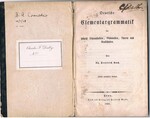 Deutsche Elementargrammatik
für höhere Lehranstalten, Gymnasien, Lyceen und Realschulen. Zweite verbesserte Auflage.