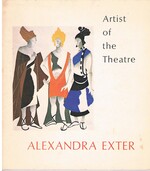 Artist of the Theatre: Alexandra Exter.
Four Essays, with an Illustrated Check List of Scenic and Costume Designs Exhibited at the Vincent Astor Gallery, the New York Public Library at Lincoln Center (Spring - Summer 1974).