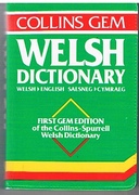 Collins Gem Welsh Dictionary
Welsh English. Saesneg Cymraeg. First Gem edition of Collins-Spurrell Welsh Dictionary