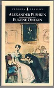 Eugene Onegin.
Penguin Classics. Translated by Charles Johnston with an introduction by John Bayley.