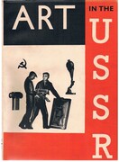 Art in the U.S.S.R.
Architecture - sculpture - painting - graphic arts - theatre - film - crafts. Special Autumn Number of the Studio, 1935.