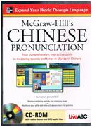 McGraw-Hill's Chinese Pronunciation with CD-ROM.
Your comprehensive, interactive guide to mastering sounds and tones in Mandarin Chinese. Live ABC.