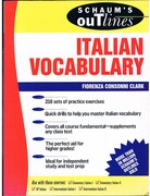 Italian Vocabulary.
Schaum’s Outlines series.