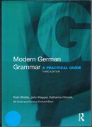 Modern German Grammar:
A Practical Guide. Third Edition.