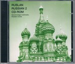 Ruslan Russian 2 CD-ROM:
Second stage multimedia Russian course [no book].