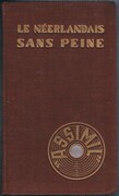 Le neerlandais sans peine:
Méthode quotidienne “Assimil”. Nouvelle orthographe. [Illustrations par Pierre Soymier].