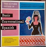 The Express Course in Basic Conversational Spanish:
Record plus manual: Speaking and Writing Spanish. [Cover illustration by RAND]