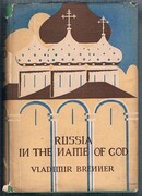 Russia in the Name of God:
translated from the original German (Das Gottestheater) by Eric Law-Gisiko.