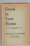 Greek in Your House.
A Practical Greek-English Handbook for Home Use.