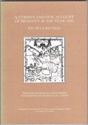 A Curious and New Account of Muscovy in the Year 1689. Edited and introduced by Lindsey Hughes. Translated from the French by J. A. Cutshall.
