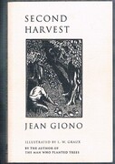 Second Harvest:
Translated from the French by Henri Fluchère and Geoffrey Myers.  Illustrated with woodcuts by Louis William Graux.