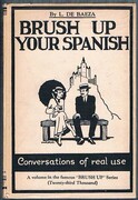 Brush up your Spanish
(Refresque usted su español). With illustrations by P. R. Ward. Conversations of Real Use. General Editor W. G. Hartog.