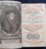 Colloquia familiaria,
Notis perpetuis ad modum Io. Minellii inlustrata atque explicata.  Operà M. Io. Pavli Gumprechti, Accedunt Scriverii Coronis Apologetica pro Colloquiis Erasmi; eiusdem dissertatio de colloquiorum vtilitate; Laus Moriae, Vita, Epitaphium, Testamentum, Index lucubrationum, & Elogia Erasmi.  item indices copiosiores Cum Privelegio Regis Polon & Elect. Sax.