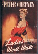 Ladies won't Wait.
A Novel. This is a Book Club Edition.