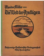 Die Welt der Halligen:
mit einem farbigen Kunstblatt, einer farbigen Karte von Nordfriesland, 125 Bildern und Karten im Text. Umschlagszeichnung von W. Kalweit.