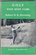 Golf with Seven Clubs.
Foyles Handbooks.