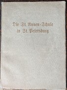 Die St. Annen-Schule in St. Petersburg: (Annenschule (Анненшуле Saint Anna German High School).
Zur Erinnerung an die Gründung der Schule vor 200 Jahren.  Gesammelt und mitgeteilt...