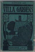 Villa Gardens:
How to Plan and How to Plant Them. Illustrated by the author. Useful Handbook Series.