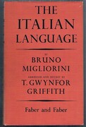 The Italian Language:
Abridged and recast by T. Gwynfor Griffith. The Great Languages. General Editor L. R. Palmer.