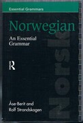 Norwegian: An Essential Grammar:
Essential Grammars [series]. Second Edition. Translated by Barbara White.