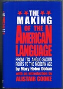 The Making of the American Language:
from its Anglo-Saxon Roots to the Modern Age.  With an introduction by Alistair Cooke.