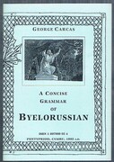 A Concise Grammar of Byelorussian (Belarusian):
Published by Joseph Biddulph ‘Languages Information Centre’.