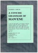 A Concise Grammar of Slovene:
Published by Joseph Biddulph ‘Languages Information Centre’.