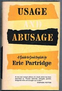 Usage and Abusage:
A Guide to Good English.