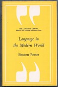 Language in the Modern World:
Second Revised Edition. The Language Library. Edited by Eric Partridge and Simeon Potter.