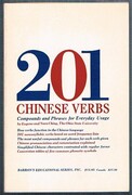 201 Chinese Verbs:
Compounds and Phrases for Everyday Use.