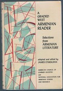 A Graded West Armenian Reader:
Selections from Armenian Literature. Adapted and edited.