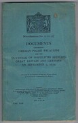 Documents concerning German-Polish Relations [the British Blue Book]
and the outbreak of hostilities between Great Britain and Germany on September 3, 1939.  Presented by the Secretary of Foreign Affairs to Parliament by Command of his Majesty. Miscellaneous No. 9 (1939). Cmd. 6106.