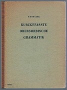 Kurzgefasste obersorbische Grammatik [Upper Sorbian]:
Phonetik und Morphologie.  2. Auflage. Second edition.