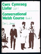Conversational Welsh Course (I). Cwrs Cymraeg Llafar (I):
Book 1. Llyfr 1. (Thirty units for learning and practising your Welsh at home and in class). Chweched Argraffiad. 6th edition. Welsh Learner Series.