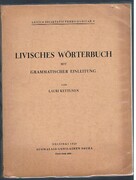 Livisches [Livonian or Liv] Wörterbuch mit Grammatischer Einleitung:
Lexica Societatis Fenno-Ugaricae, V.