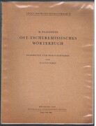 Ost-Tscheremissisches (Cheremiss or Mari) Wörterbuch:
Lexica Societatis Fenno-Ugaricae XI.